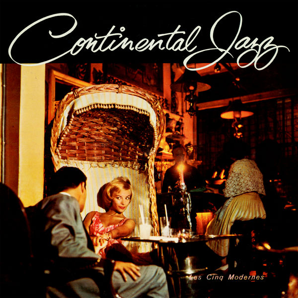 Les Cinq Modernes|Continental Jazz (Remastered from the Original Somerset Tapes) Les Cinq Modernes|Continental Jazz (Remastered from the Original Somerset Tapes)
