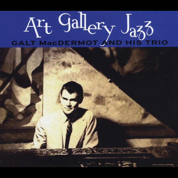 Galt Macdermot - Art Gallery Jazz Galt Macdermot - Art Gallery Jazz
