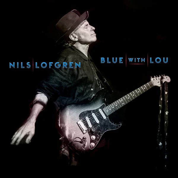 Nils Lofgren Band|Blue With Lou