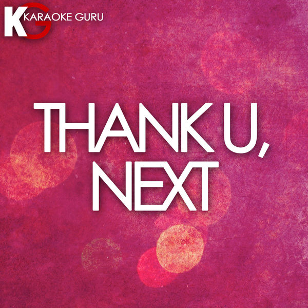 Karaoke Guru|Thank U, Next (Originally Performed by Ariana Grande) (Karaoke Version)