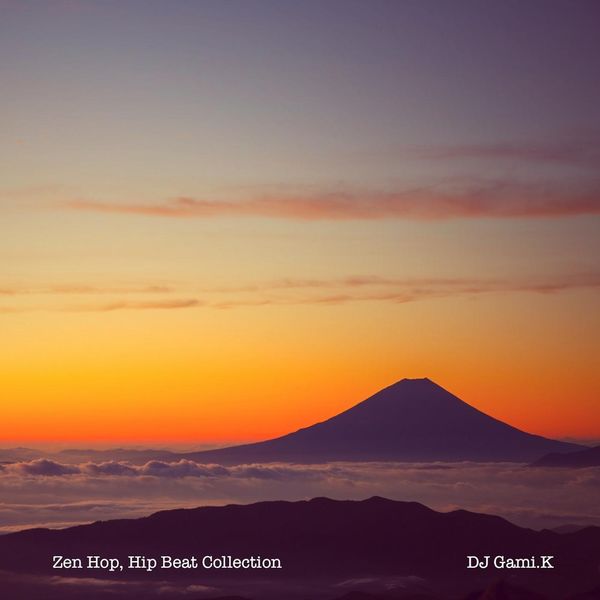 Dj gami.K|Zen Hop, Hip Beat Collection