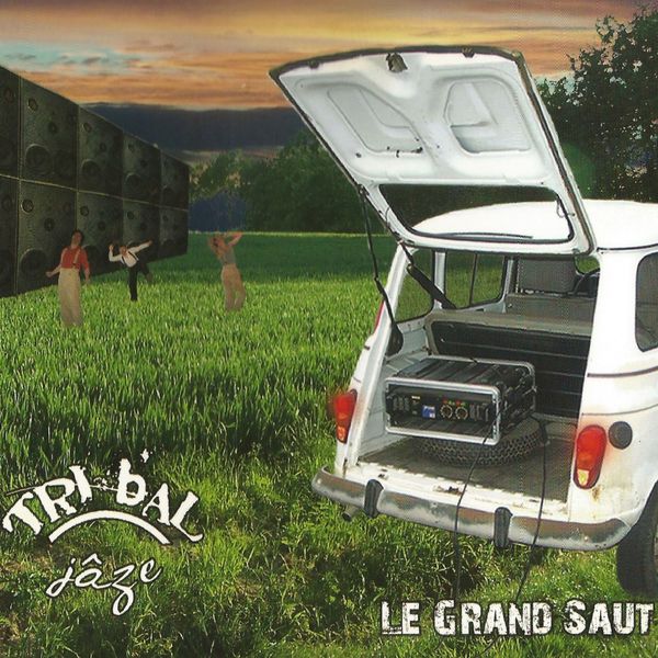 Tribal Jâze - Le grand saut Tribal Jâze - Le grand saut