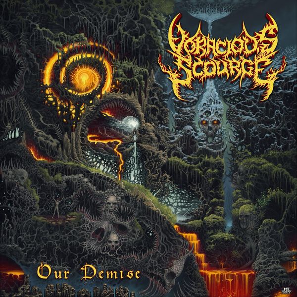 Voracious Scourge|Our Demise Voracious Scourge|Our Demise