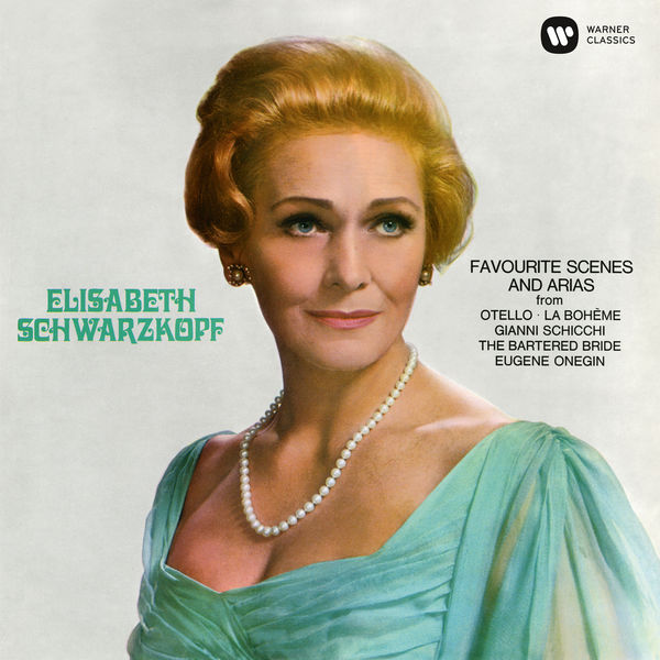 Elisabeth Schwarzkopf - Favourite Scenes and Arias Elisabeth Schwarzkopf - Favourite Scenes and Arias