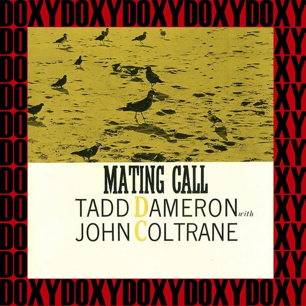 Tadd Dameron, John Coltrane - Mating Call (Hd Remastered Edition, Doxy Collection) Tadd Dameron, John Coltrane - Mating Call (Hd Remastered Edition, Doxy Collection)