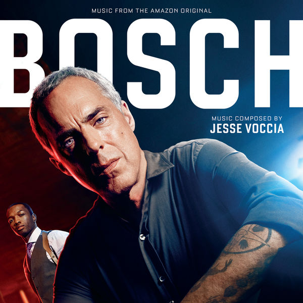 Jesse Voccia|Bosch (Music From The Amazon Original Series) Jesse Voccia|Bosch (Music From The Amazon Original Series)