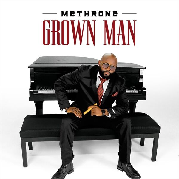 Methrone Grown Man, Methrone - Qobuz