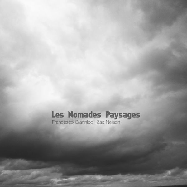 Francesco Giannico|Les Nomades Paysages Francesco Giannico|Les Nomades Paysages
