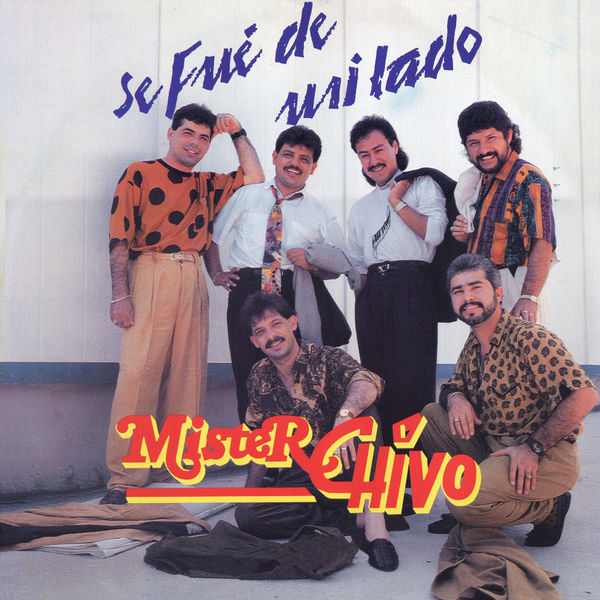 Mister Chivo - Se Fue De Mi Lado Mister Chivo - Se Fue De Mi Lado