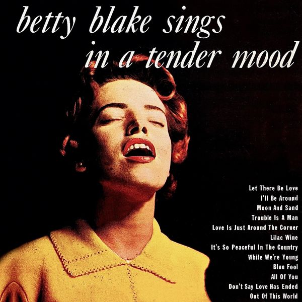 Betty Blake - Betty Blake Sings In A Tender Mood Betty Blake - Betty Blake Sings In A Tender Mood