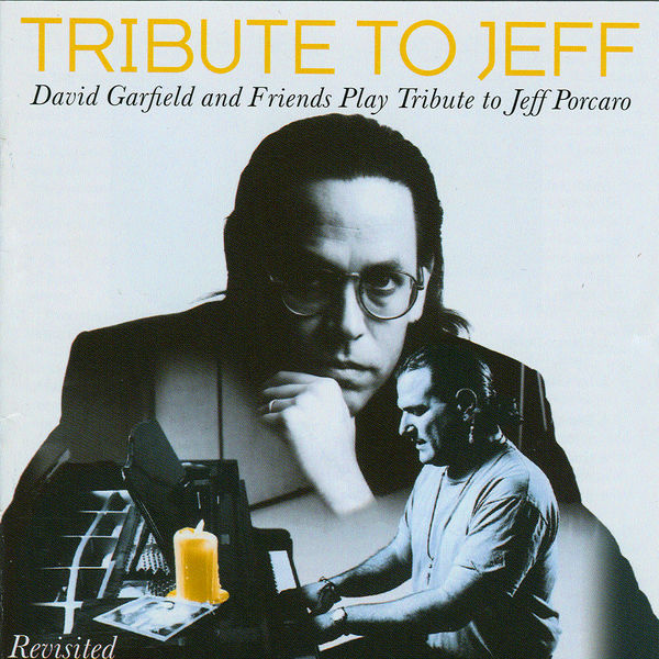 David Garfield|Tribute to Jeff (Revisited) David Garfield|Tribute to Jeff (Revisited)