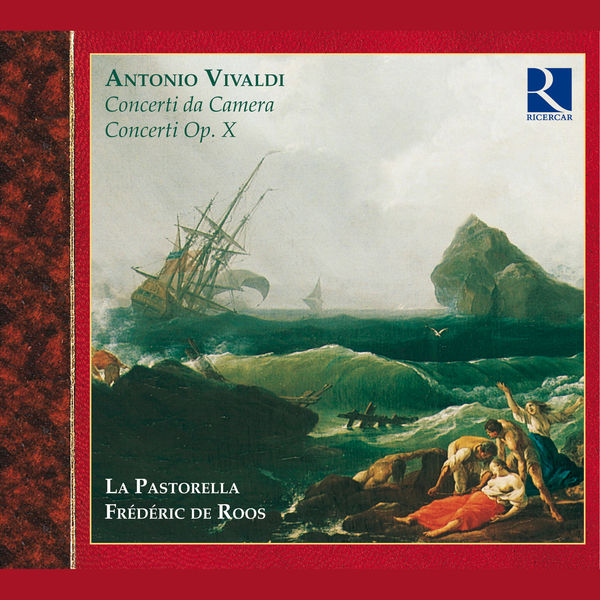 La Pastorella|Vivaldi: Concerti da Camera & Concerti Op. X La Pastorella|Vivaldi: Concerti da Camera & Concerti Op. X