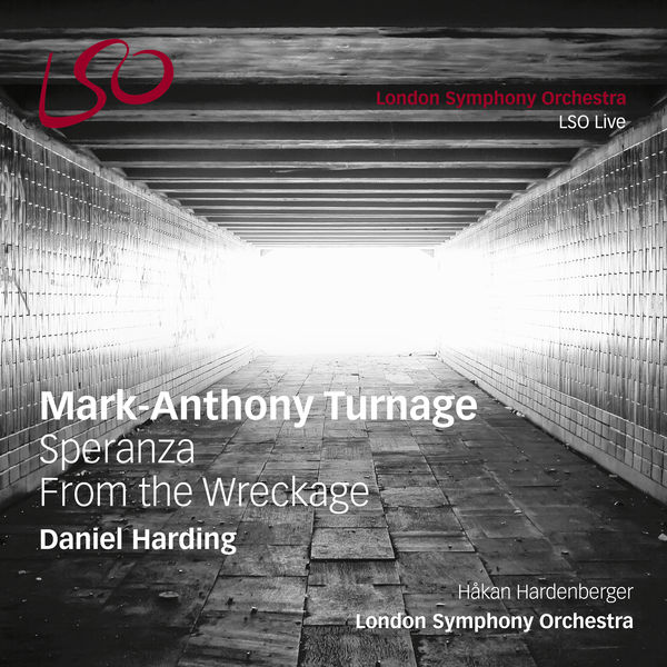 London Symphony Orchestra - Turnage: Speranza & From the Wreckage London Symphony Orchestra - Turnage: Speranza & From the Wreckage