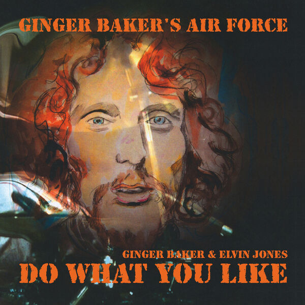 Do What You Like Live Ginger Baker s Air Force Qobuz