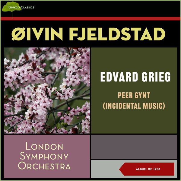 Oivin Fjeldstad|Edvard Grieg: Peer Gynt (Incidental Music) (Album of 1958)