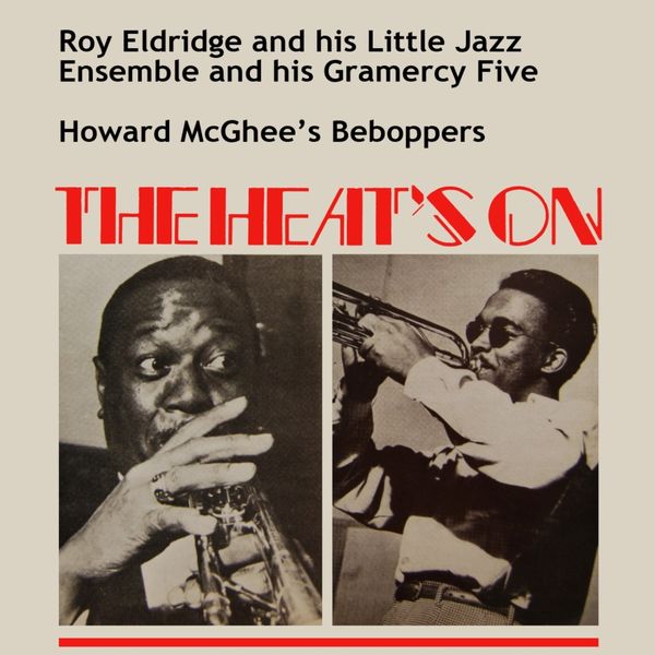 Roy Eldridge - The Heat's On Roy Eldridge - The Heat's On