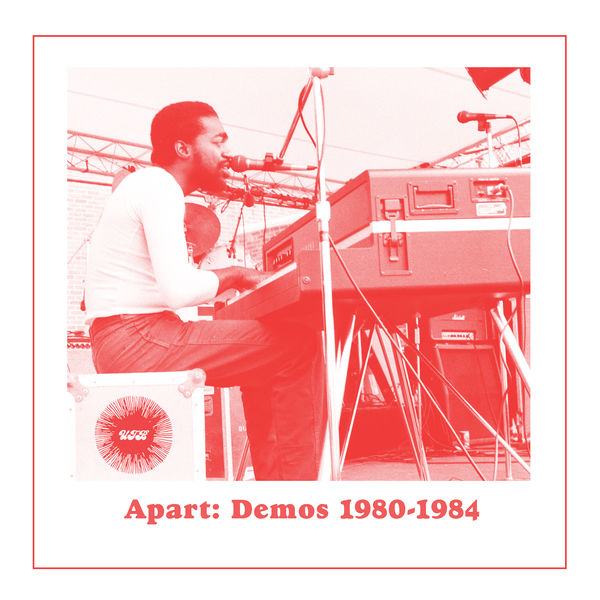 Andre Gibson - Apart: Demos 1980-1984 Andre Gibson - Apart: Demos 1980-1984