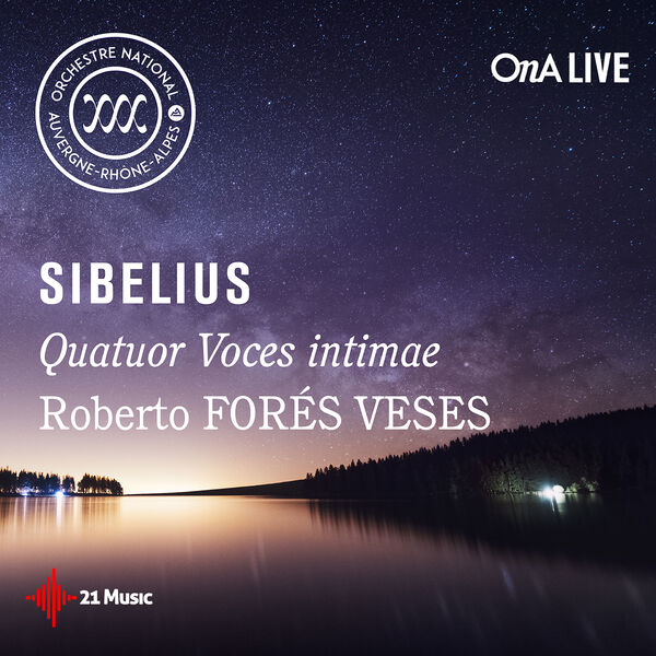 Roberto Forés Veses, Orchestre d'Auvergne - Sibelius: Quatuor Voces intimae (Live) Roberto Forés Veses, Orchestre d'Auvergne - Sibelius: Quatuor Voces intimae (Live)