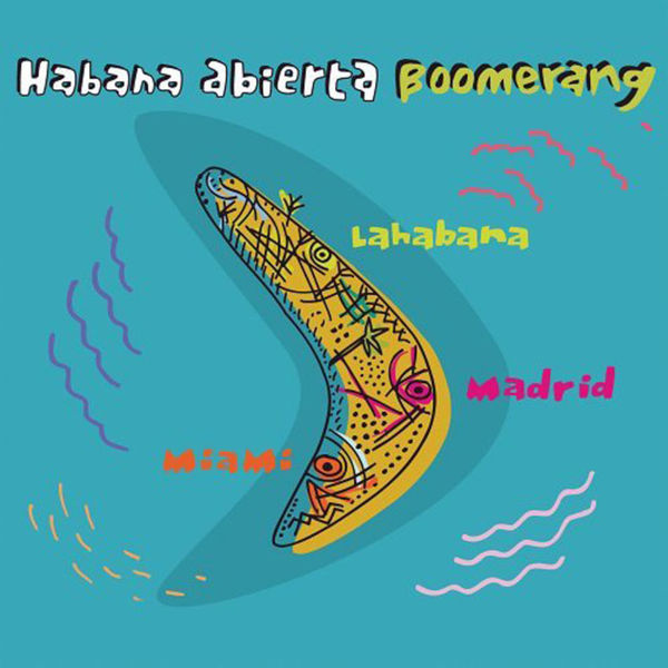 Habana Abierta|Boomerang Habana Abierta|Boomerang