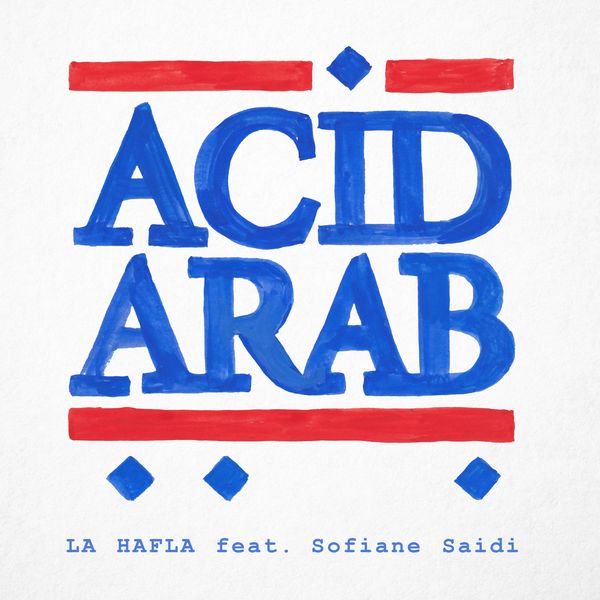 Acid Arab|La Hafla (Single)