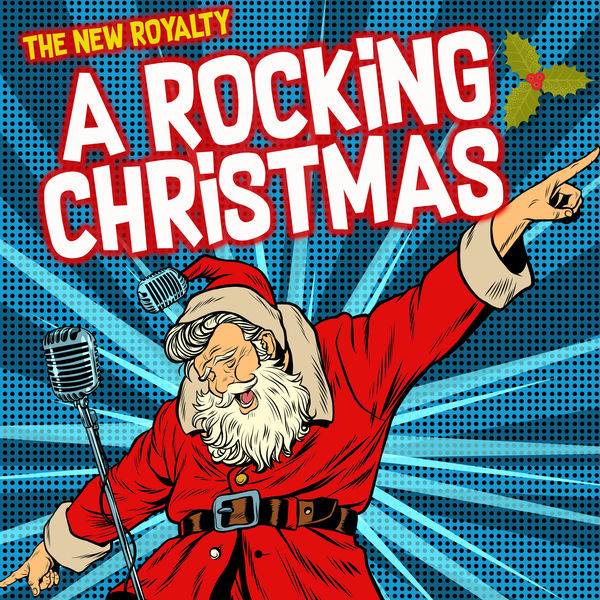 The New Royalty - A Rocking Christmas The New Royalty - A Rocking Christmas