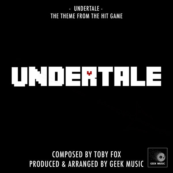 Geek Music|Undertale - Main Theme Geek Music|Undertale - Main Theme
