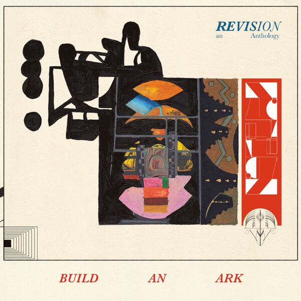 Build an Ark|Revision - An Anthology Build an Ark|Revision - An Anthology