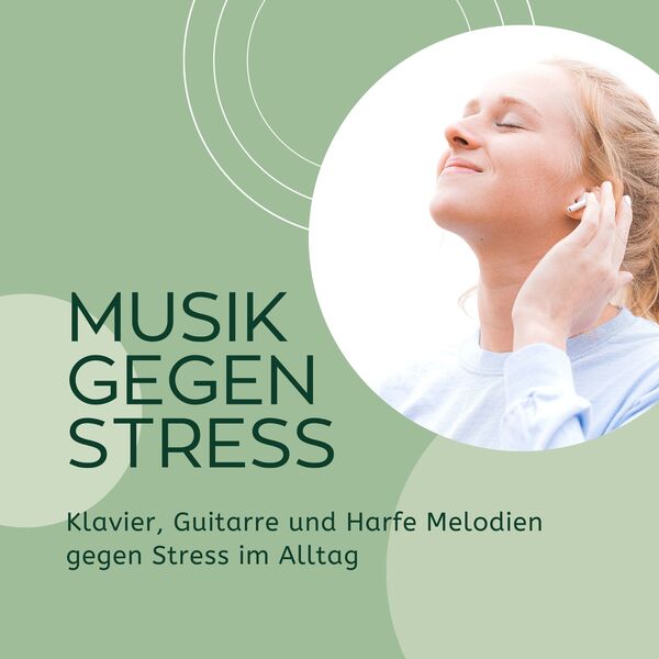Musik gegen Stress Klavier, Guitarre und Harfe Melodien gegen Stress