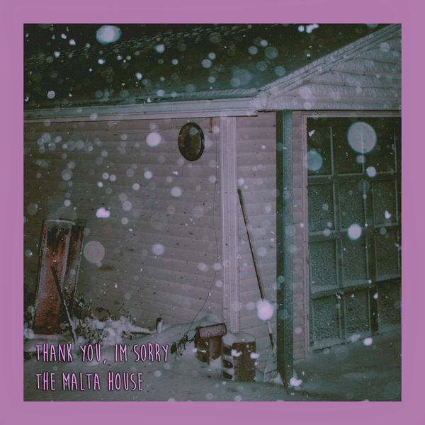 Thank You, I'm Sorry - The Malta House Thank You, I'm Sorry - The Malta House