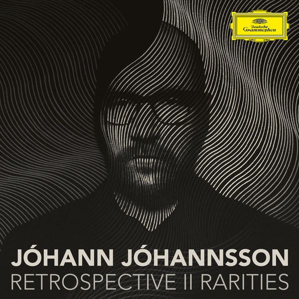Johann Johannsson - Retrospective II - Rarities Johann Johannsson - Retrospective II - Rarities