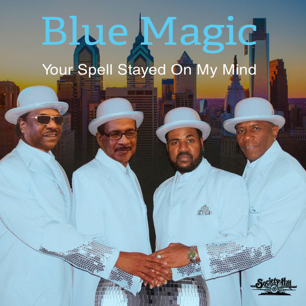 Your Spell Stayed On My Mind Blue Magic And Listen To Blue Magic Your Spell Stayed On My Mind