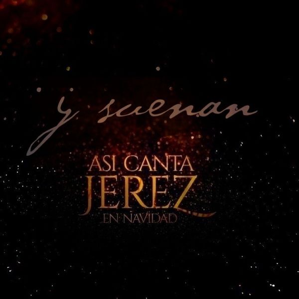Así Canta Jerez - Y suenan Así Canta Jerez - Y suenan