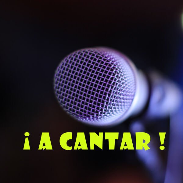 Various Artists - ¡A CANTAR! Various Artists - ¡A CANTAR!