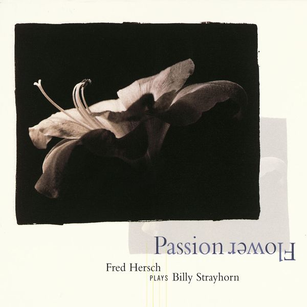 Fred Hersch|Passion Flower: Fred Hersch Plays Billy Strayhorn