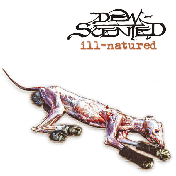 Dew-Scented|Ill-Natured Dew-Scented|Ill-Natured