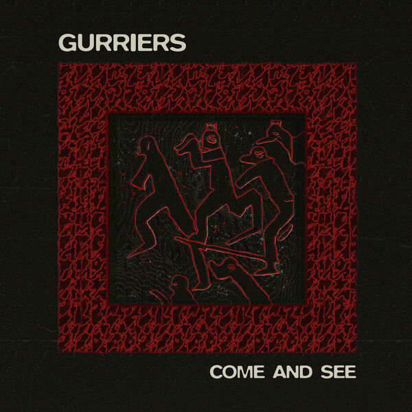 Gurriers|Come And See