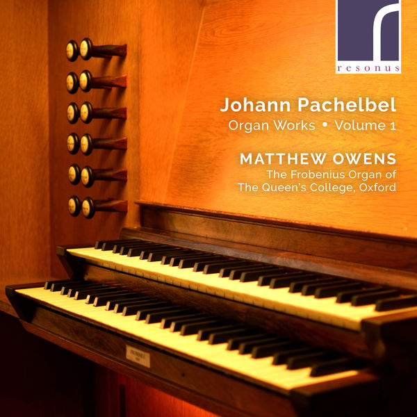 Matthew Owens|Pachelbel: Organ Works, Volume 1