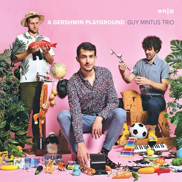 Guy Mintus Trio - A Gershwin Playground Guy Mintus Trio - A Gershwin Playground