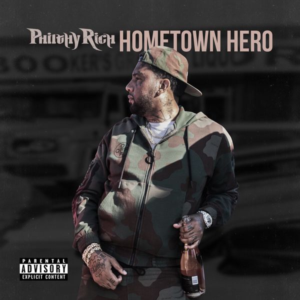Philthy Rich - Hometown Hero Philthy Rich - Hometown Hero