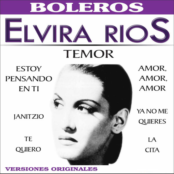Elvira Rios - Temor Elvira Rios - Temor