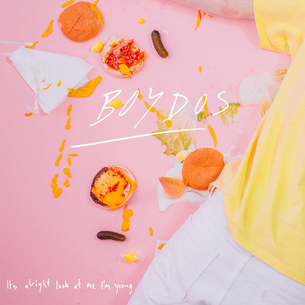 Boydos - It's Alright, Look at Me I'm Young Boydos - It's Alright, Look at Me I'm Young