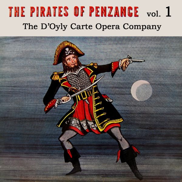 The New Symphony Orchestra|The Pirates Of Penzance, Vol. 1 (Original Soundtrack Recording)