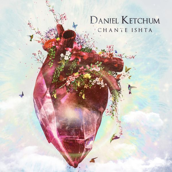 Daniel Ketchum|Chante Ishta