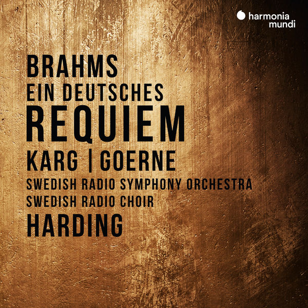 Daniel Harding|Brahms : Ein deutsches Requiem Daniel Harding|Brahms : Ein deutsches Requiem