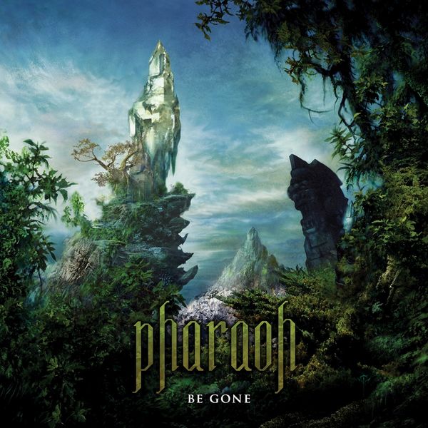 Pharaoh|Be Gone Pharaoh|Be Gone