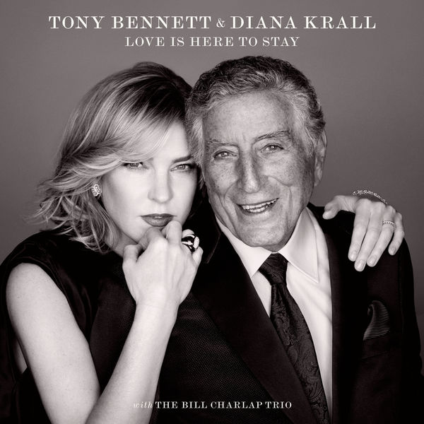 Tony Bennett & Diana Krall - Love Is Here To Stay Tony Bennett & Diana Krall - Love Is Here To Stay