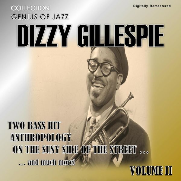 Dizzy Gillespie - Genius of Jazz - Dizzy Gillespie, Vol. 2 (Digitally Remastered) Dizzy Gillespie - Genius of Jazz - Dizzy Gillespie, Vol. 2 (Digitally Remastered)
