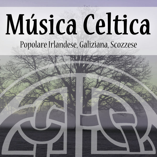 Various Artists - Música Celtica Popolare Irlandese, Galiziana, Scozzese. Le Migliore Canzoni Popolari Scozzesi e Irlandesi Various Artists - Música Celtica Popolare Irlandese, Galiziana, Scozzese. Le Migliore Canzoni Popolari Scozzesi e Irlandesi