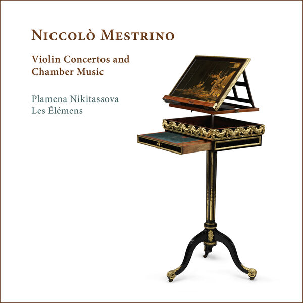 Niccolò Mestrino: Violin Concertos and Chamber Music