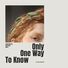 Celina Morris Only One Way To Know